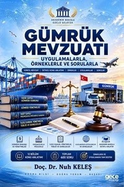 Gümrük Mevzuatı Uygulamalarla Örneklerle ve Sorularla