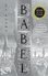 Babel : Or the Necessity of Violence: an Arcane History of the Oxford Translators' Revolution