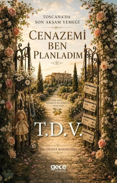 Cenazemi Ben Planladım - Toscana'da Son Akşam Yemeği